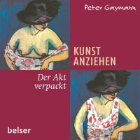 Peter Gaymann Buch Kunst anziehen - Der Akt neu verpackt